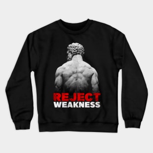 Back of Hercules - Reject Weakness Crewneck Sweatshirt